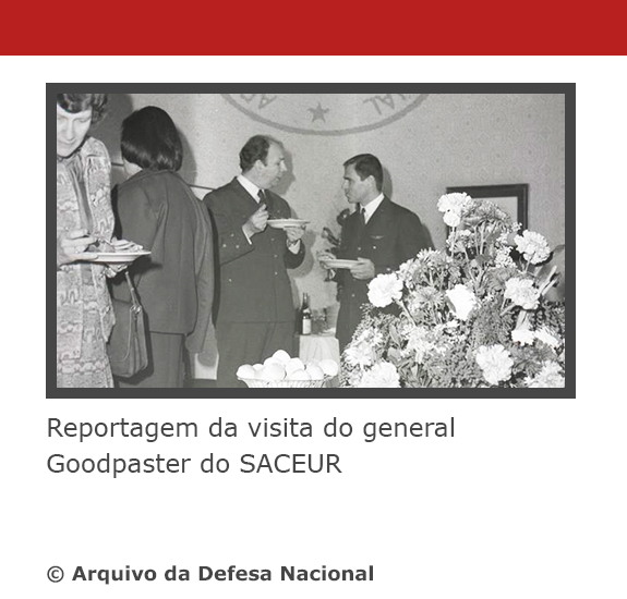 Reportagem da visita do general Goodpaster do SACEUR