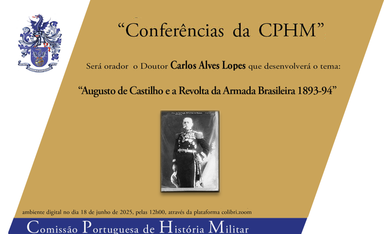 Conferências da CPHM: “Augusto de Castilho e a Revolta da Armada Brasileira 1893-94”