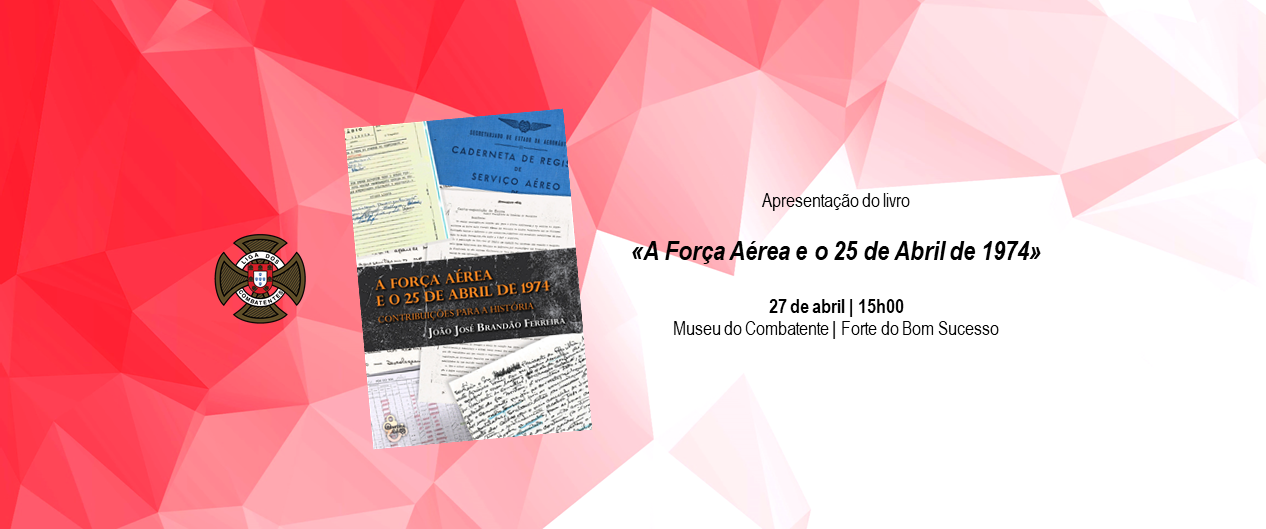 LC: Apresentação do livro "A Força Aérea e o 25 de Abril de 1974"
