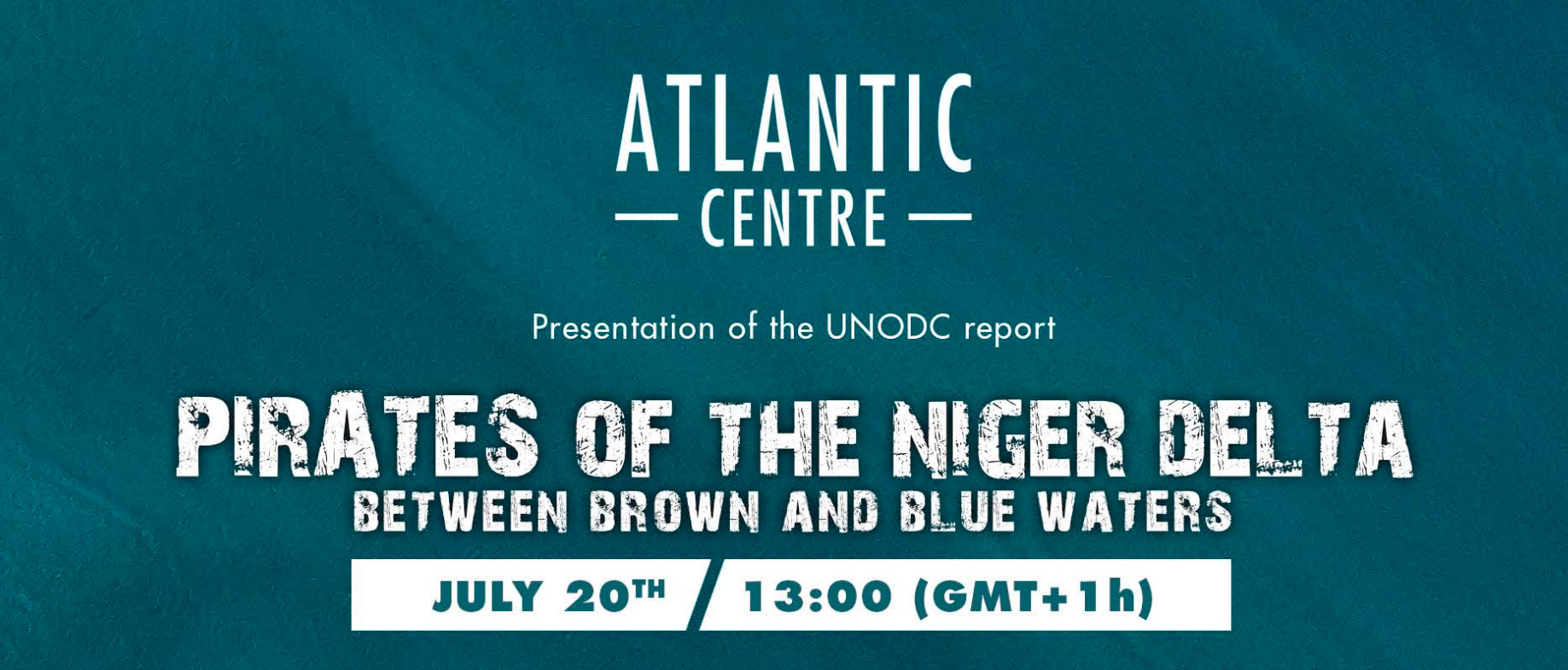 Apresentação do relatório da UNODC "Piratas do Delta do Níger - Entre Águas Castanhas e Azuis”