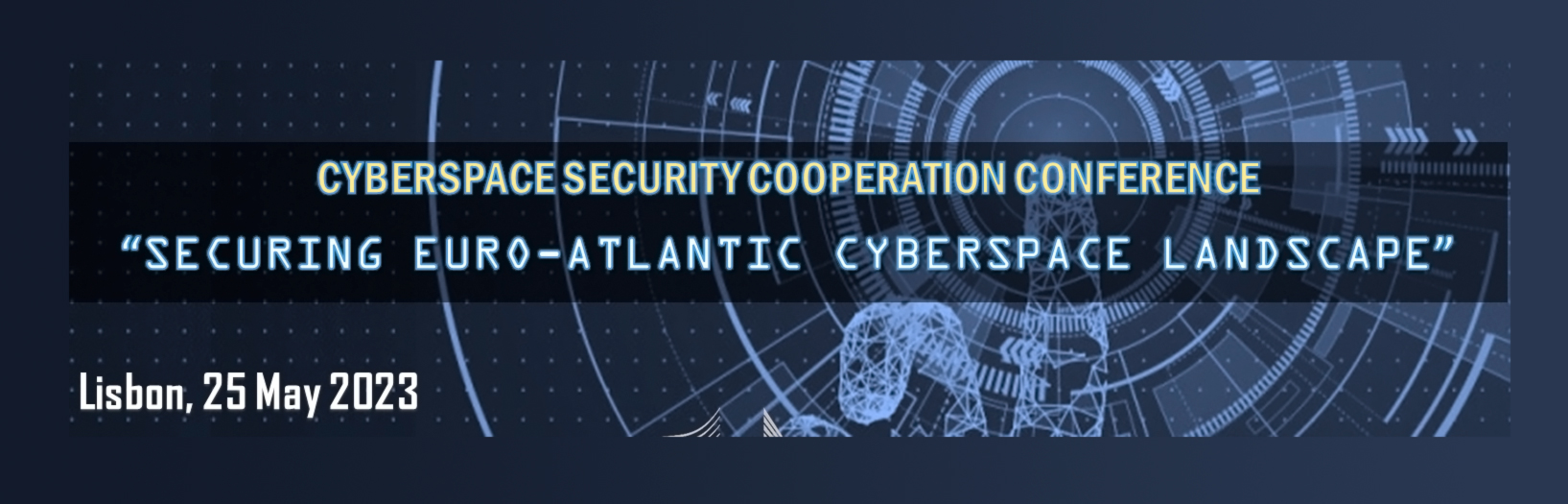 Conferência de Cooperação em Segurança do Ciberespaço - “Securing Euro-Atlantic Cyberspace Landscape”